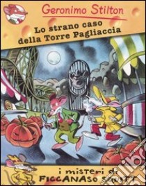 Lo strano caso della Torre Pagliaccia libro di Stilton Geronimo