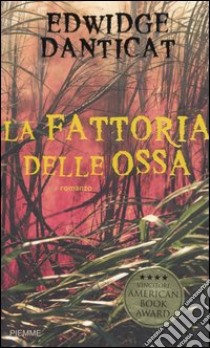 La fattoria delle ossa libro di Danticat Edwidge