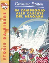 In campeggio alle cascate del Niagara libro di Stilton Geronimo