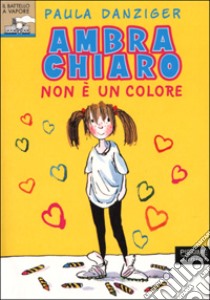 Ambra Chiaro non è un colore libro di Danziger Paula