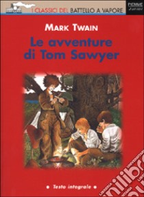 Le avventure di Tom Sawyer libro di Twain Mark