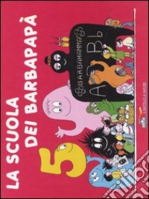 La scuola dei Barbapapà. Ediz. illustrata libro di Tison Annette; Taylor Talus