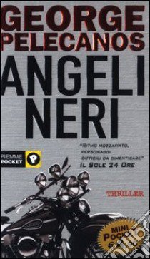 Angeli neri libro di Pelecanos George