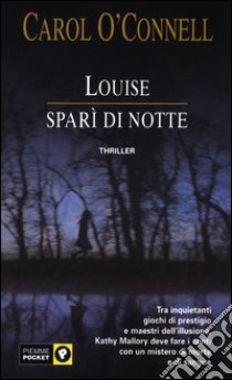 Louise sparì di notte libro di O'Connell Carol