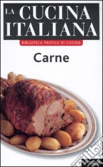 La cucina italiana. Carne libro