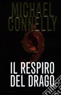 Il respiro del drago libro di Connelly Michael