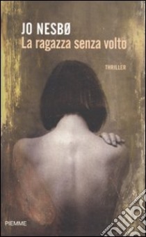 La Ragazza senza volto libro di Nesbo Jo