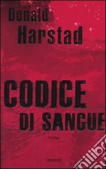 Codice di sangue libro di Harstad Donald