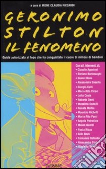 Geronimo Stilton il fenomeno libro di Riccardi I. C. (cur.)