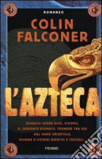 L'azteca libro di Falconer Colin