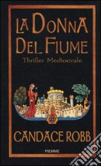 La donna del fiume libro di Robb Candace