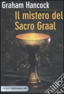 Il mistero del Sacro Graal libro di Hancock Graham