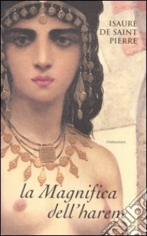 La magnifica dell'harem libro di Saint Pierre Isaure de