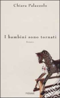 I bambini sono tornati libro di Palazzolo Chiara