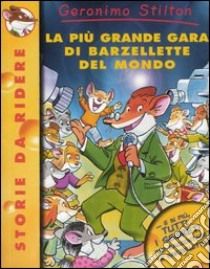 La più grande gara di barzellette del mondo libro di Stilton Geronimo