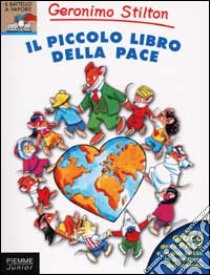 Il piccolo libro della pace libro di Stilton Geronimo