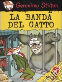 La banda del gatto libro di Stilton Geronimo