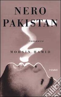 Nero Pakistan libro di Hamid Mohsin