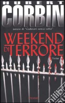 Weekend di terrore libro di Hubert Corbin