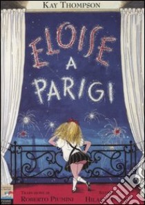 Eloise a Parigi libro di Thompson Kay - Knight Hilary