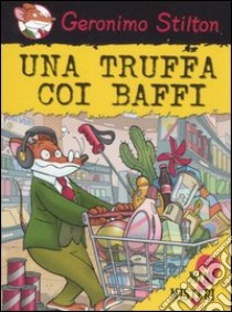 Una truffa coi baffi libro di Stilton Geronimo