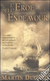 L'eroe dell'Endeavour libro di Dugard Martin