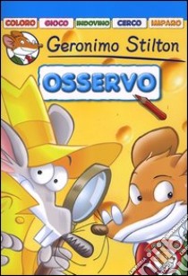 Osservo libro di Stilton Geronimo