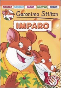 Imparo libro di Stilton Geronimo