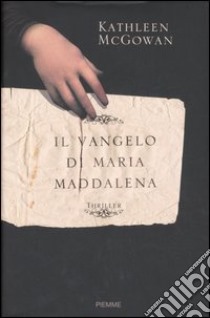 Il vangelo di Maria Maddalena libro di McGowan Kathleen