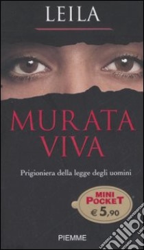 Murata viva. Prigioniera della legge degli uomini libro di Leila