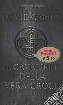 Il cavaliere della vera croce libro di Camus David