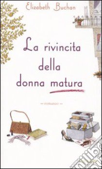 La rivincita della donna matura libro di Buchan Elizabeth