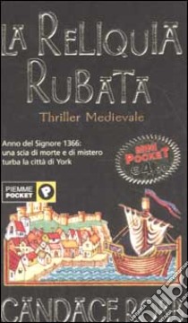 La reliquia rubata libro di Robb Candace