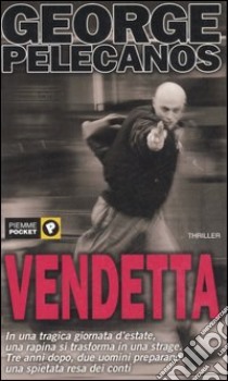 Vendetta libro di Pelecanos George P.