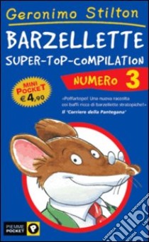 Barzellette. Super-top-compilation. Ediz. illustrata. Vol. 3 libro di Stilton Geronimo