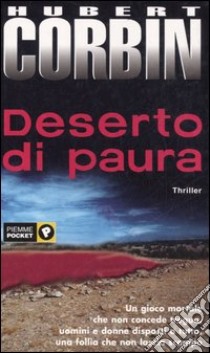 Deserto di paura libro di Corbin Hubert