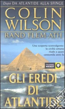 Gli eredi di Atlantide libro di Wilson Colin - Flem-Ath Rand