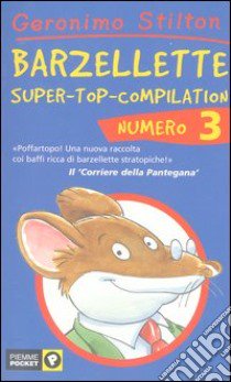 Barzellette. Super-top-compilation. Ediz. illustrata. Vol. 3 libro di Stilton Geronimo