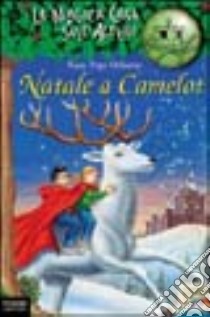 Natale a Camelot libro di Osborne Mary P.