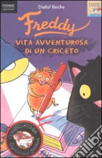 Freddy. Vita avventurosa di un criceto libro di Reiche Dietlof