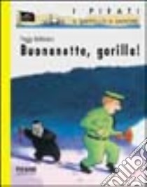 Buonanotte, gorilla! libro di Rathmann Peggy