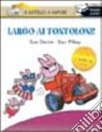 Largo ai Tontoloni! libro di Denim Sue - Pilkey Dav