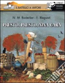 Presto, presto, Nina cara libro di Bodecker N. M. - Blegvad E.