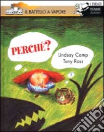 Perché? libro di Camp Lindsay - Ross Tony