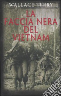 La faccia nera del Vietnam libro di Terry Wallace