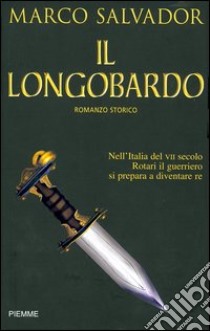 Il Longobardo libro di Salvador Marco