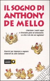 Il sogno di Anthony De Mello libro di Callanan John