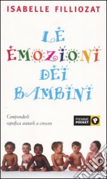 Le emozioni dei bambini libro di Filliozat Isabelle