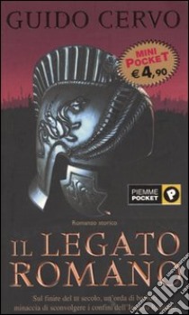 Il legato romano libro di Cervo Guido