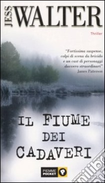 Il fiume dei cadaveri libro di Walter Jess